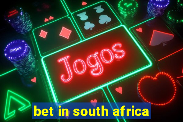 bet in south africa