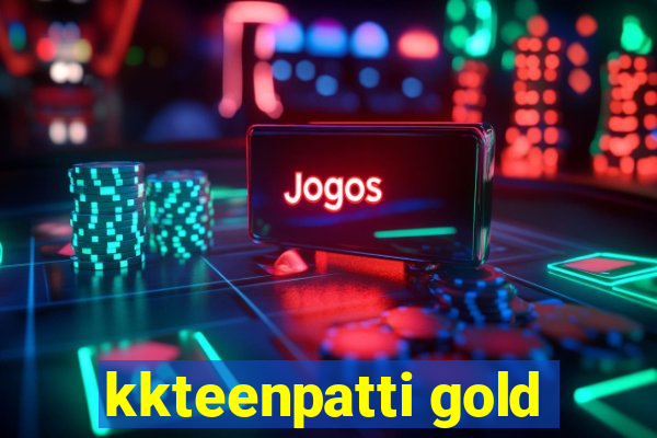 kkteenpatti gold