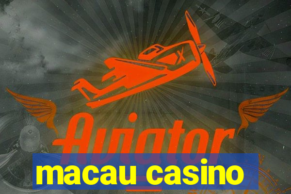 macau casino