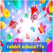 rabbit educa??o