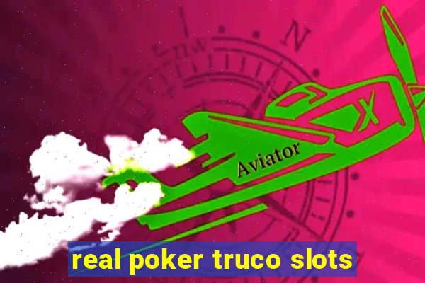 real poker truco slots