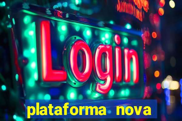 plataforma nova lan?ada hoje cassino