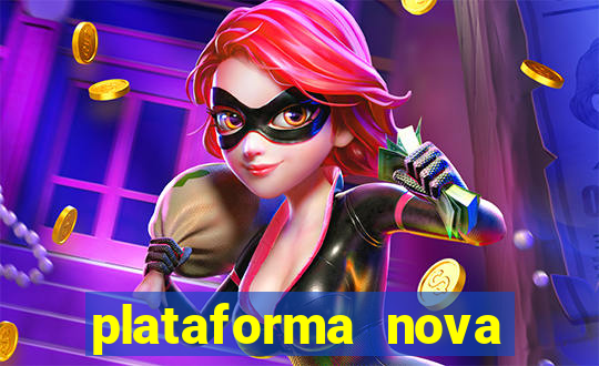 plataforma nova lan?ada hoje cassino