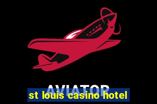 st louis casino hotel