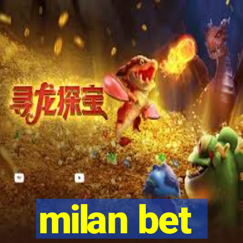 milan bet