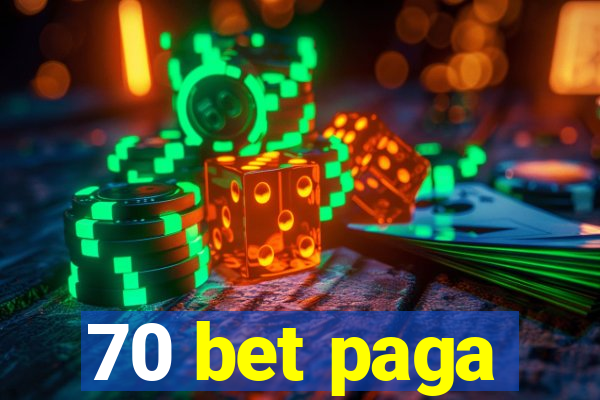 70 bet paga