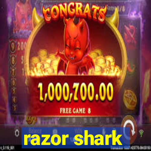 razor shark