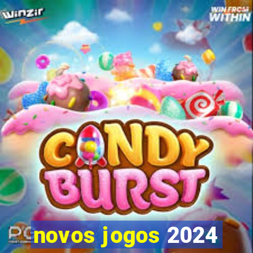 novos jogos 2024