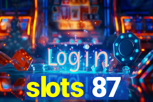 slots 87