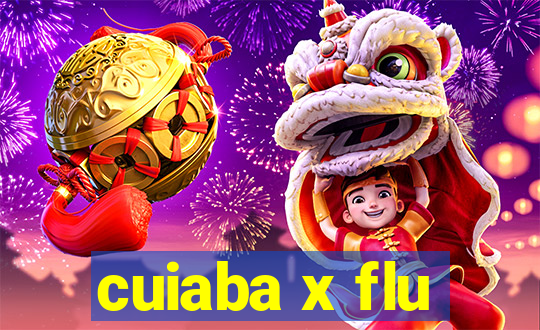 cuiaba x flu