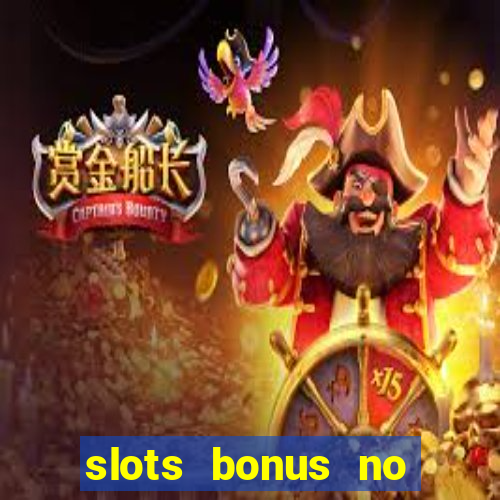 slots bonus no cadastro sem deposito