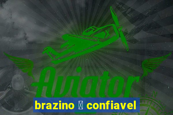 brazino 茅 confiavel