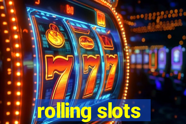 rolling slots