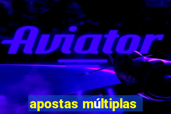 apostas múltiplas