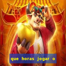 que horas jogar o jogo do tigre