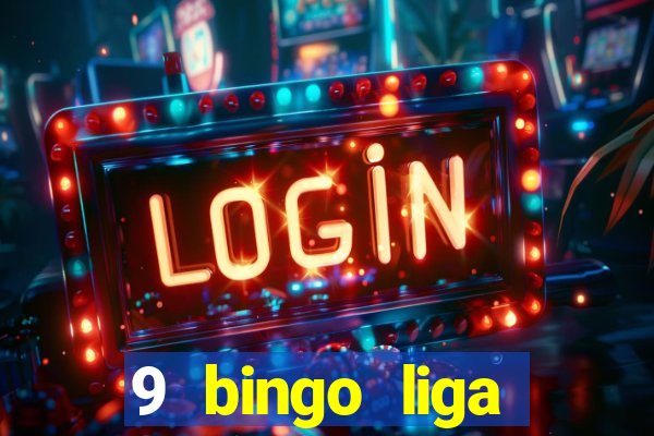 9 bingo liga juje?a de futbol resultados