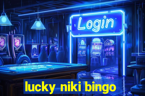 lucky niki bingo