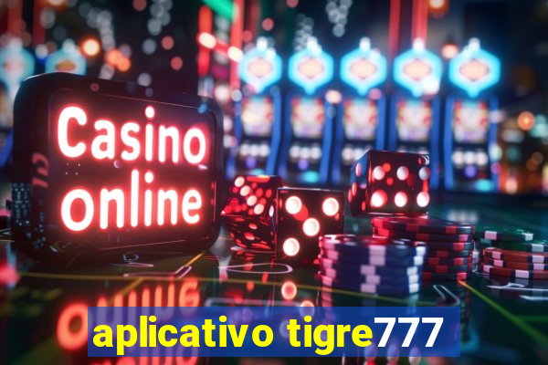 aplicativo tigre777