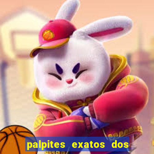 palpites exatos dos jogos de hoje