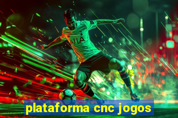 plataforma cnc jogos