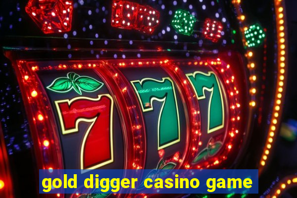 gold digger casino game