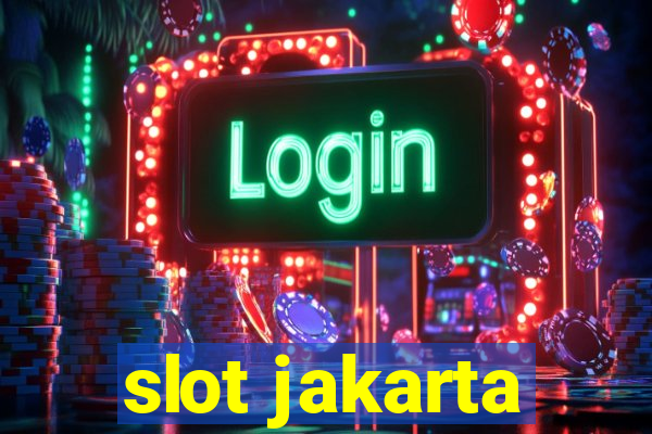 slot jakarta