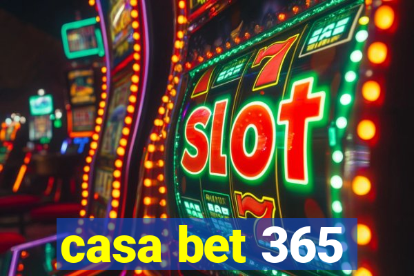 casa bet 365