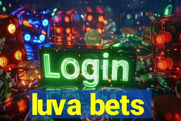 luva bets