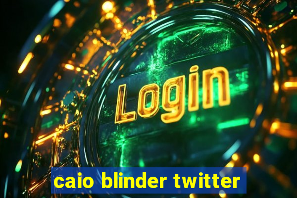 caio blinder twitter