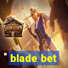 blade bet