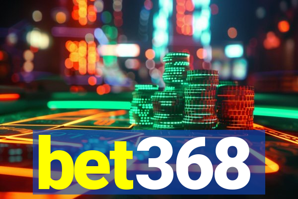 bet368