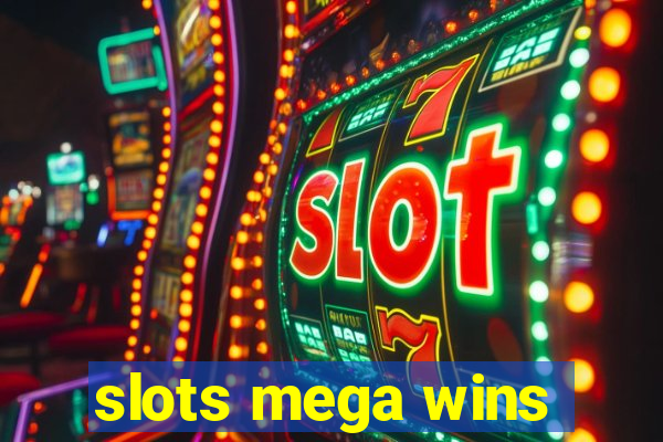 slots mega wins