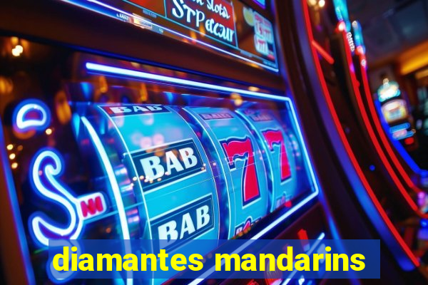 diamantes mandarins