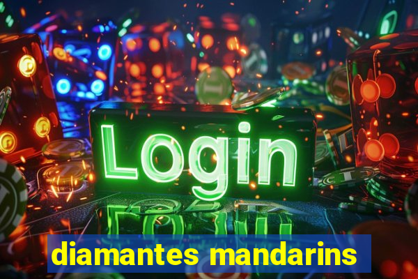 diamantes mandarins