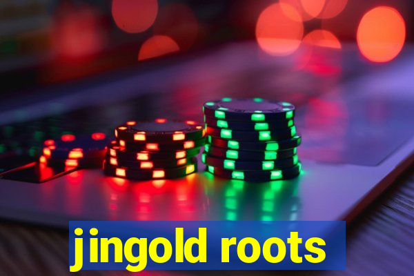 jingold roots