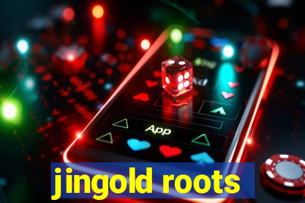 jingold roots