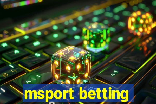 msport betting