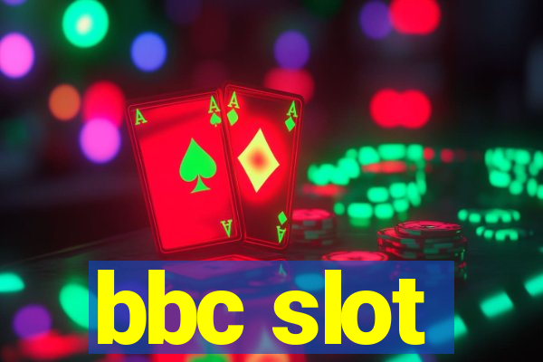 bbc slot