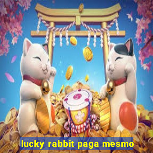 lucky rabbit paga mesmo