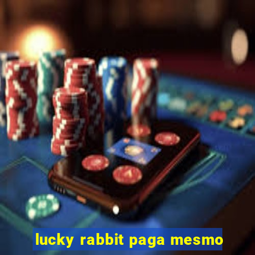 lucky rabbit paga mesmo