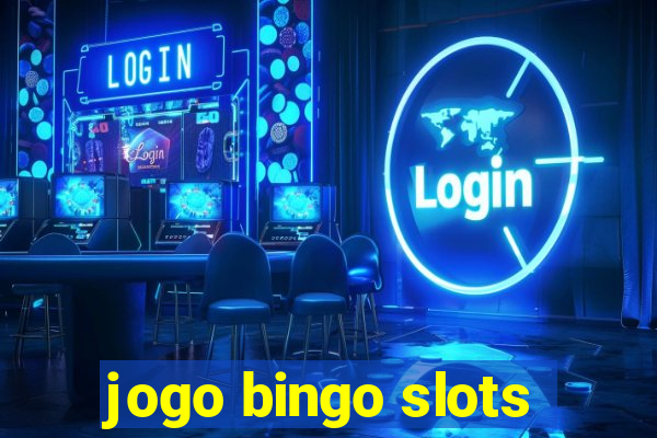 jogo bingo slots