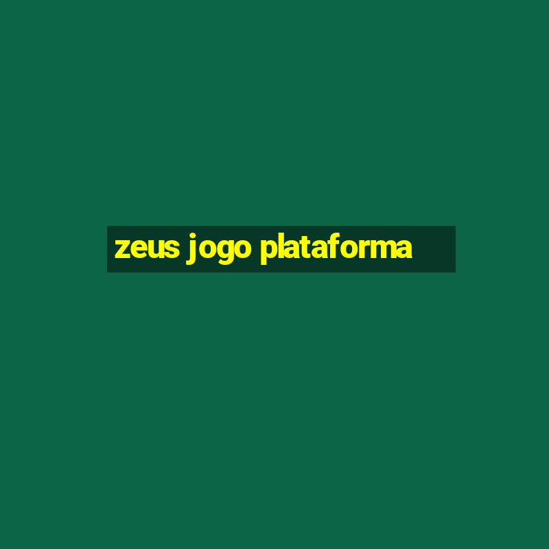 zeus jogo plataforma