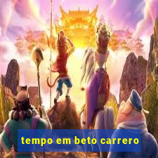 tempo em beto carrero