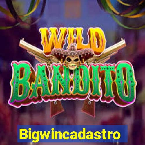 Bigwincadastro