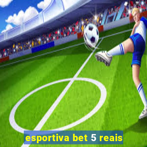 esportiva bet 5 reais