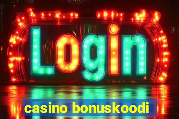 casino bonuskoodi