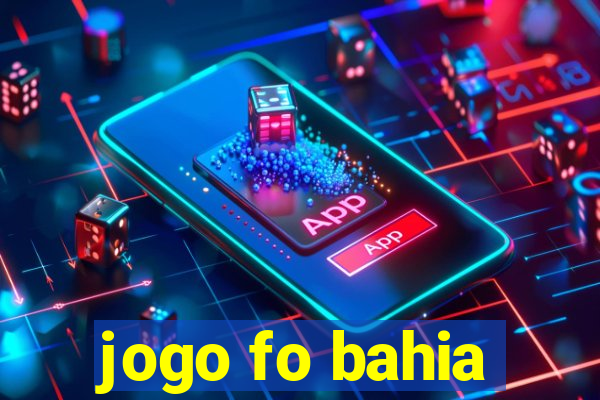 jogo fo bahia