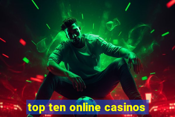 top ten online casinos