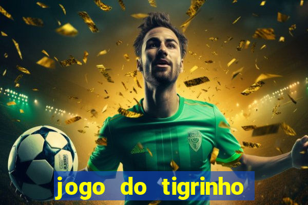 jogo do tigrinho é real