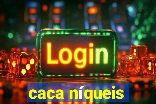 caca níqueis